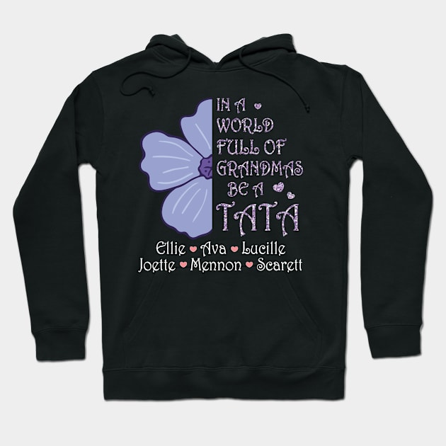 Big Flower In A World Full Of Grandmas Be A Tata Happy Summer Holidays Christmas In July Day Hoodie by Cowan79